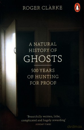 A Natural History of Ghosts - Roger Clarke [KSIĄŻKA]