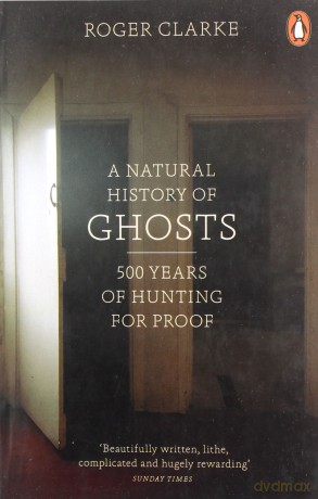 A Natural History of Ghosts - Roger Clarke [KSIĄŻKA]