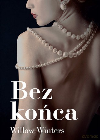 Bez końca - Willow Winters [KSIĄŻKA]