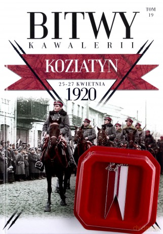 Bitwy Kawalerii (Tom 19) Koziatyn 25-27 kwietnia 1920 [KSIĄŻKA]