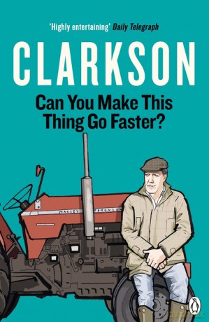 Can You Make This Thing Go Faster? - Jeremy Clarkson [KSIĄŻKA]