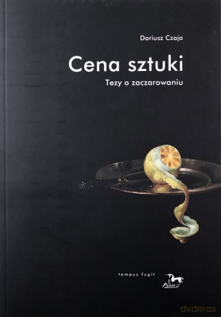Cena sztuki - Dariusz Czaja [KSIĄŻKA]