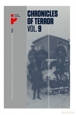 Chronicles of terror volume 9 Soviet repression in Poland's Eastern Borderlands 1939-1941 [KSIĄŻKA]