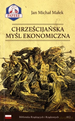 Chrześcijańska Myśl Ekonomiczna (Tom 1) - Jan Michał Małek [KSIĄŻKA]