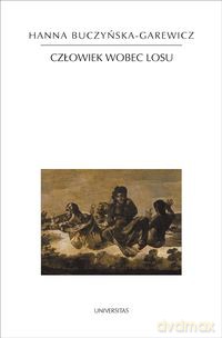 Człowiek wobec losu - Hanna Buczyńska-Garewicz [KSIĄŻKA]