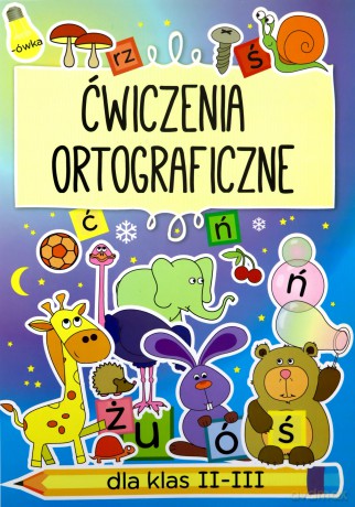 Ćwiczenia ortograficzne dla klas II-III - Beata Guzowska [KSIĄŻKA]