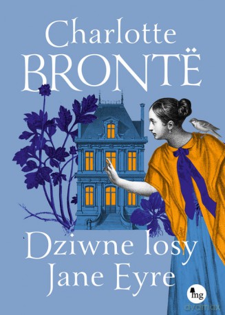 Dziwne losy Jane Eyre - Charlotte Brontë [KSIĄŻKA]