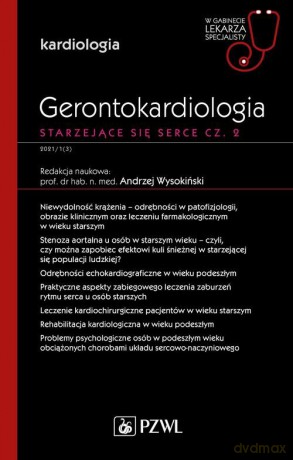 Gerontokardiologia. Starzejące się serce Część 2 - Andrzej Wysokiński [KSIĄŻKA]