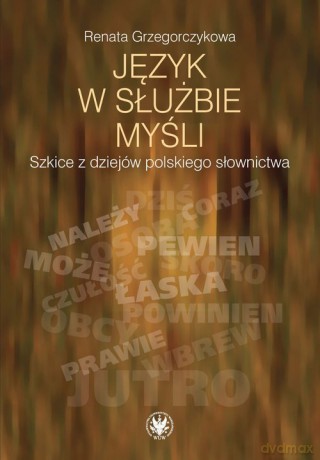 Język w służbie myśli - Renata Grzegorczykowa [KSIĄŻKA]