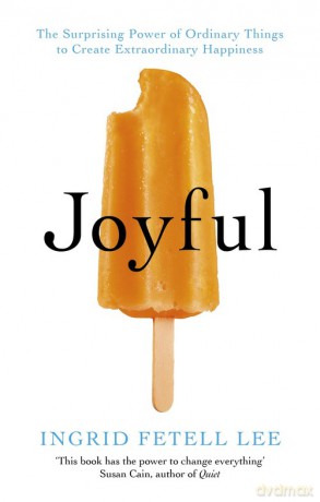 Joyful - Ingrid Fetell Lee [KSIĄŻKA]