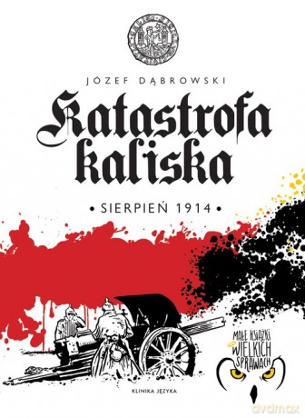 Katastrofa kaliska - Józef Dąbrowski [KSIĄŻKA]