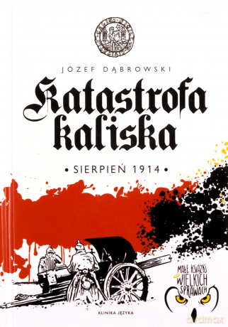 Katastrofa kaliska - Józef Dąbrowski [KSIĄŻKA]