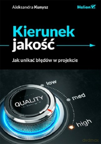 Kierunek jakość - Aleksandra Kunysz [KSIĄŻKA]