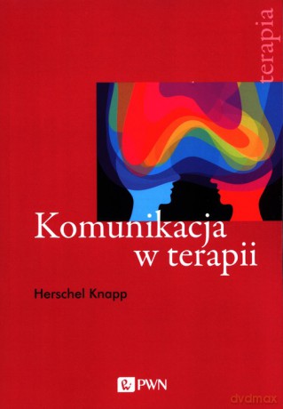 Komunikacja w terapii - Herschel Knapp [KSIĄŻKA]