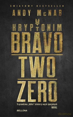 Kryptonim Bravo Two Zero - Andy McNab [KSIĄŻKA]