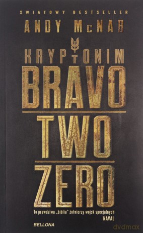 Kryptonim Bravo Two Zero - Andy McNab [KSIĄŻKA]