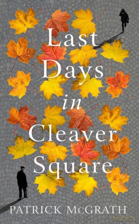 Last Days in Cleaver Square - Patrick McGrath [KSIĄŻKA]