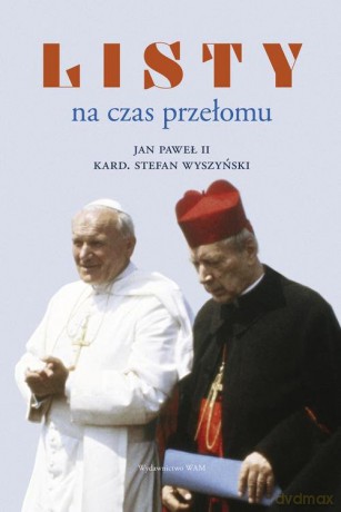 Listy na czas przełomu - II Jan Paweł, Stefan Wyszyński [KSIĄŻKA]