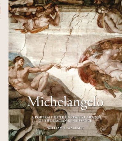 Michelangelo: A Portrait - William E. Wallace [KSIĄŻKA]