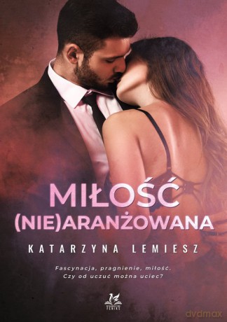 Miłość (nie)aranżowana - Katarzyna Lemiesz [KSIĄŻKA]