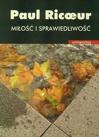 Miłość i sprawiedliwość - Paul Ricoeur [KSIĄŻKA]