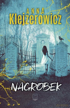 Nagrobek - Anna Klejzerowicz [KSIĄŻKA]
