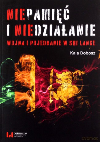 Niepamięć i niedziałanie - Kala Dobosz [KSIĄŻKA]