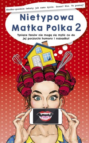 Nietypowa Matka Polka 2 - Nietypowa Polka [KSIĄŻKA]