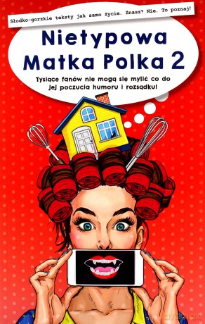 Nietypowa Matka Polka 2 - Nietypowa Polka [KSIĄŻKA]