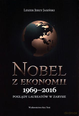 Nobel z ekonomii 1969-2016 - Leszek Jerzy Jasiński [KSIĄŻKA]