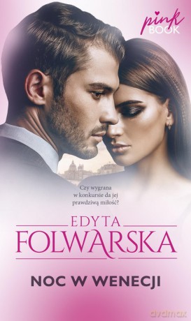 Noc w Wenecji - Edyta Folwarska [KSIĄŻKA]