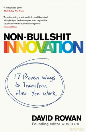Non-Bullshit Innovation - David Rowan [KSIĄŻKA]
