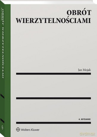 Obrót wierzytelnościami - Jan Mojak [KSIĄŻKA]