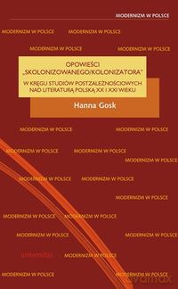 Opowieści skolonizowanego/kolonizatora - Hanna Gosk [KSIĄŻKA]