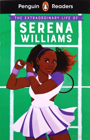 Penguin Readers Level 1 The Extraordinary Life of Serena Williams - Shelina Janmohamed [KSIĄŻKA]
