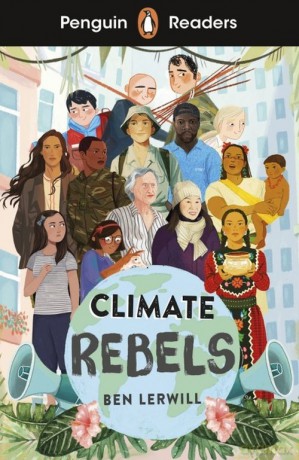 Penguin Readers Level 2 Climate Rebels - Ben Lerwill [KSIĄŻKA]