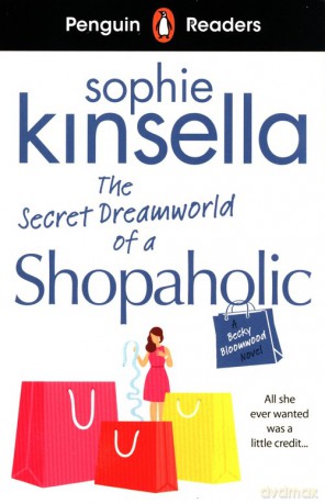 Penguin Readers Level 3: The Secret Dreamworld Of A Shopaholic - Sophie Kinsella [KSIĄŻKA]