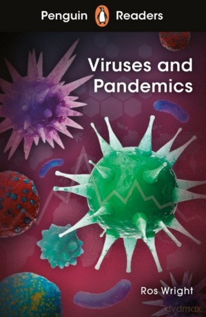 Penguin Readers Level 6 Viruses and Pandemics - Ros Wright [KSIĄŻKA]