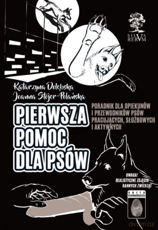 Pierwsza pomoc dla psów - Joanna Stojer-Polańska, Katarzyna Dołębska [KSIĄŻKA]