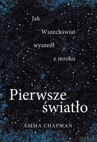 Pierwsze światło - Emma Chapman [KSIĄŻKA]