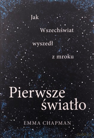 Pierwsze światło - Emma Chapman [KSIĄŻKA]