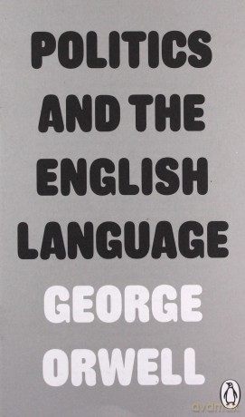 Politics and the English Language - George Orwell [KSIĄŻKA]