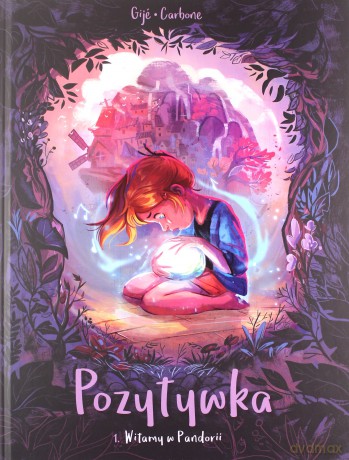 Pozytywka (Tom 1) Witamy w Pandorii - Carbone [KOMIKS]