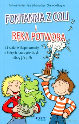 Fontanna Z Coli I Ręka Potwora - Corinna Hader, Jens Schumacher, Charlotte Wagner [KSIĄŻKA]