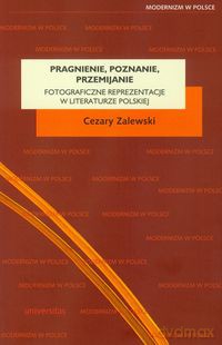 Pragnienie poznanie przemijanie - Cezary Zalewski [KSIĄŻKA]