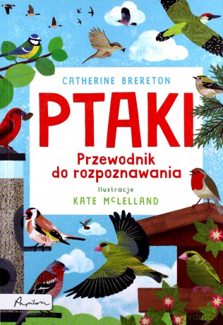 Ptaki Przewodnik do rozpoznawania - Catherine Brereton [KSIĄŻKA]