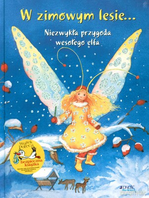 W Zimowym Lesie Niezwykła Przygoda Wesołego Elfa (twarda) - Marc Limoni [KSIĄŻKA]