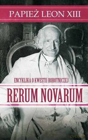 Rerum Novarum Papież Leon XIII - Leon XIII Papież [KSIĄŻKA]