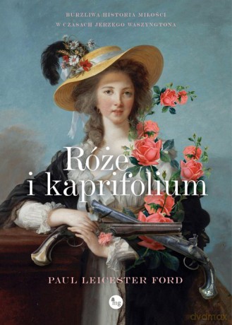 Róże i kapryfolium - Ford Paul Leicester [KSIĄŻKA]