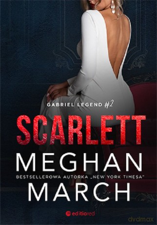 Scarlett Gabriel Legend #2 - Meghan March [KSIĄŻKA]